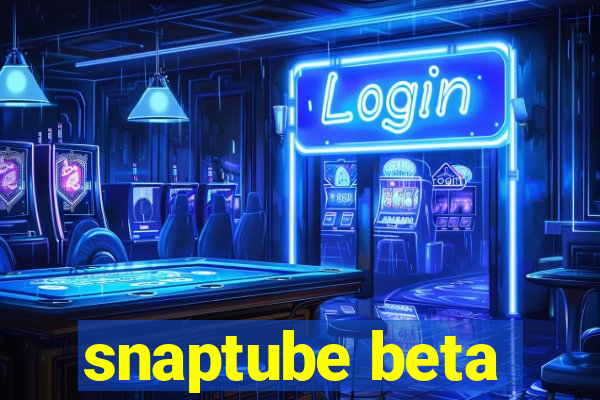 snaptube beta